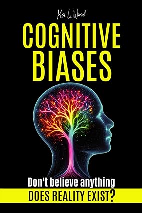 COGNITIVE BIASES: Does Reality Exist? Don't believe anything - Epub + Converted Pdf